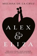 Review: Alex and Eliza by Melissa de la Cruz