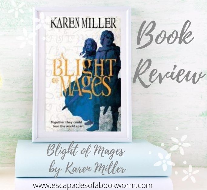Blight of Mages by Karen Miller