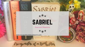 Pastime Pleasures #1 – Sabriel by Garth Nix