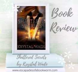 Review: Shattered Secrets by Krystal Wade