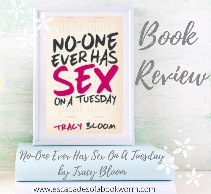 No-One Ever Has Sex On A Tuesday by Tracy Bloom