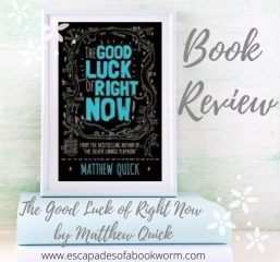 Review: The Good Luck of Right Now by Matthew Quick