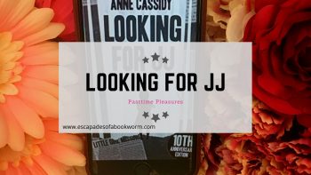Pastime Pleasures #10 – Looking for JJ by Anne Cassidy