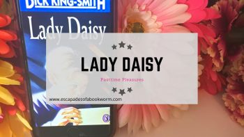 Pastime Pleasures #11 – Lady Daisy by Dick King-Smith