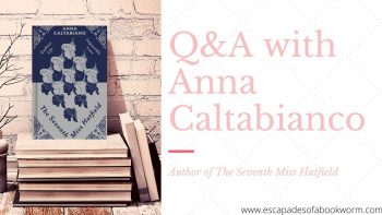Guest Post: Q&A with Anna Caltabianco, author of The Seventh Miss Hatfield