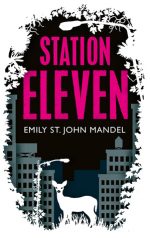 Review: Station Eleven by Emily ST. John Mandel