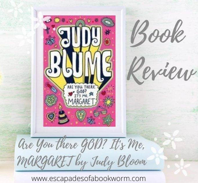 Are You there GOD? It's Me, MARGARET by Judy Bloom