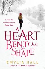 Review: A Heart Bent Out of Shape by Emylia Hall