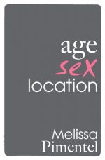 Review: Age Sex Location by Melissa Pimentel