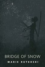 Review: Bridge of Snow by Marie Rutkoski