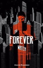 Review: The Forever Watch by David B. Ramirez