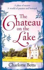 Blog Tour / Review: The Chateau on the Lake by Charlotte Betts