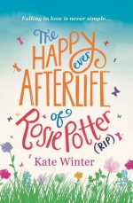 Review: The Happy Ever Afterlife of Rosie Potter (RIP) by Kate Winter