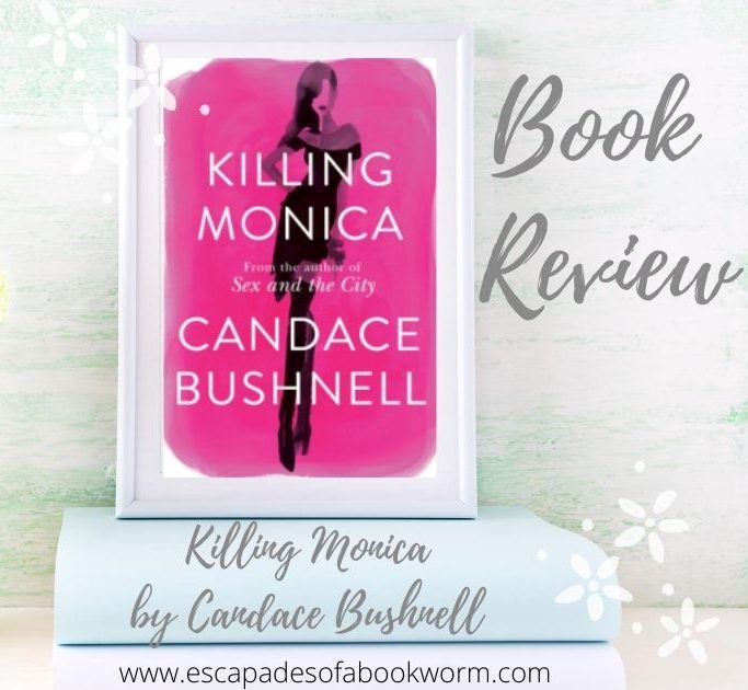 Killing Monica by Candace Bushnell
