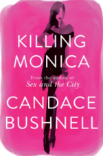 Review: Killing Monica by Candace Bushnell