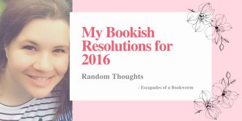 Random Thoughts: My Bookish Resolutions for 2016