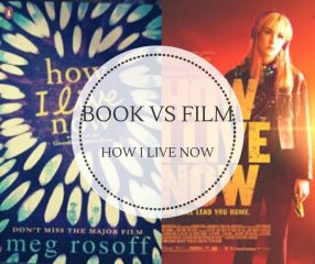 Book vs. Film: How I Live Now