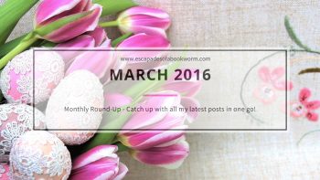 Monthly Round-up! March 2016