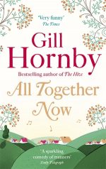 Giveaway & Review: All Together Now by Gill Hornby