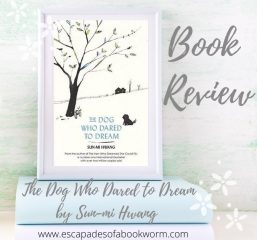Giveaway & Review: The Dog Who Dared to Dream by Sun-mi Hwang