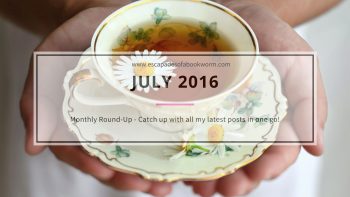 Monthly Round-up! July 2016