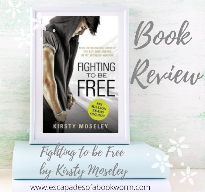 Fighting to be Free by Kirsty Moseley