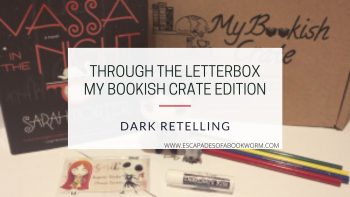Through the Letterbox: My Bookish Crate Dark Retelling Unboxing