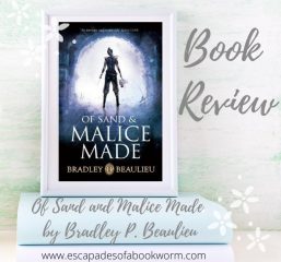 Review: Of Sand and Malice Made by Bradley P. Beaulieu