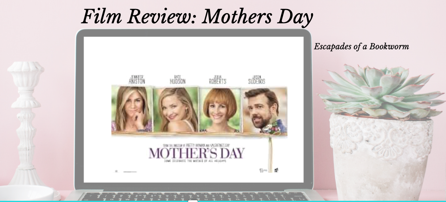 Film Review Mother's Day Escapades of a Bookworm