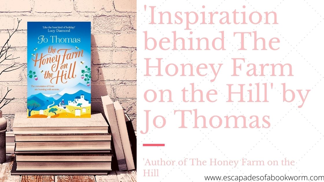 'Inspiration behind The Honey Farm on the Hill' by Jo Thomas