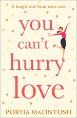 Review: You Can’t Hurry Love by Portia Macintosh