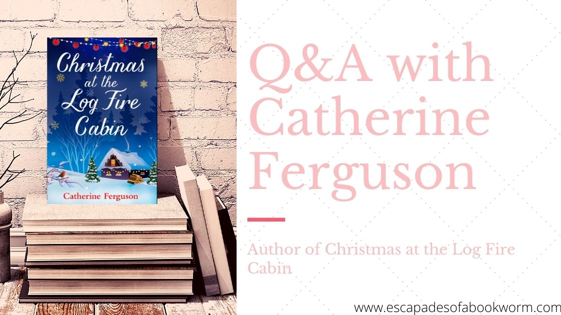 Q&A with Catherine Ferguson, Author of Christmas at the Log Fire Cabin
