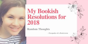 Random Thoughts: My Bookish Resolutions for 2018
