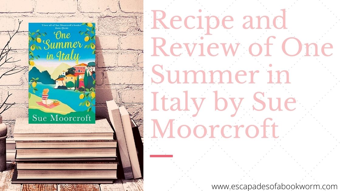 Recipe and Review of One Summer in Italy by Sue Moorcroft