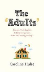 Blog Tour / Review: The Adults by Caroline Hulse