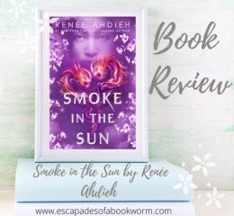 Review: Smoke in the Sun by Renée Ahdieh