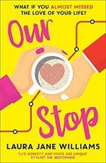 Blog Tour / Review: Our Stop by Laura Jane Williams