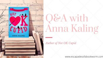 Blog Tour: Q&A with Anna Kaling, author of Not OK Cupid
