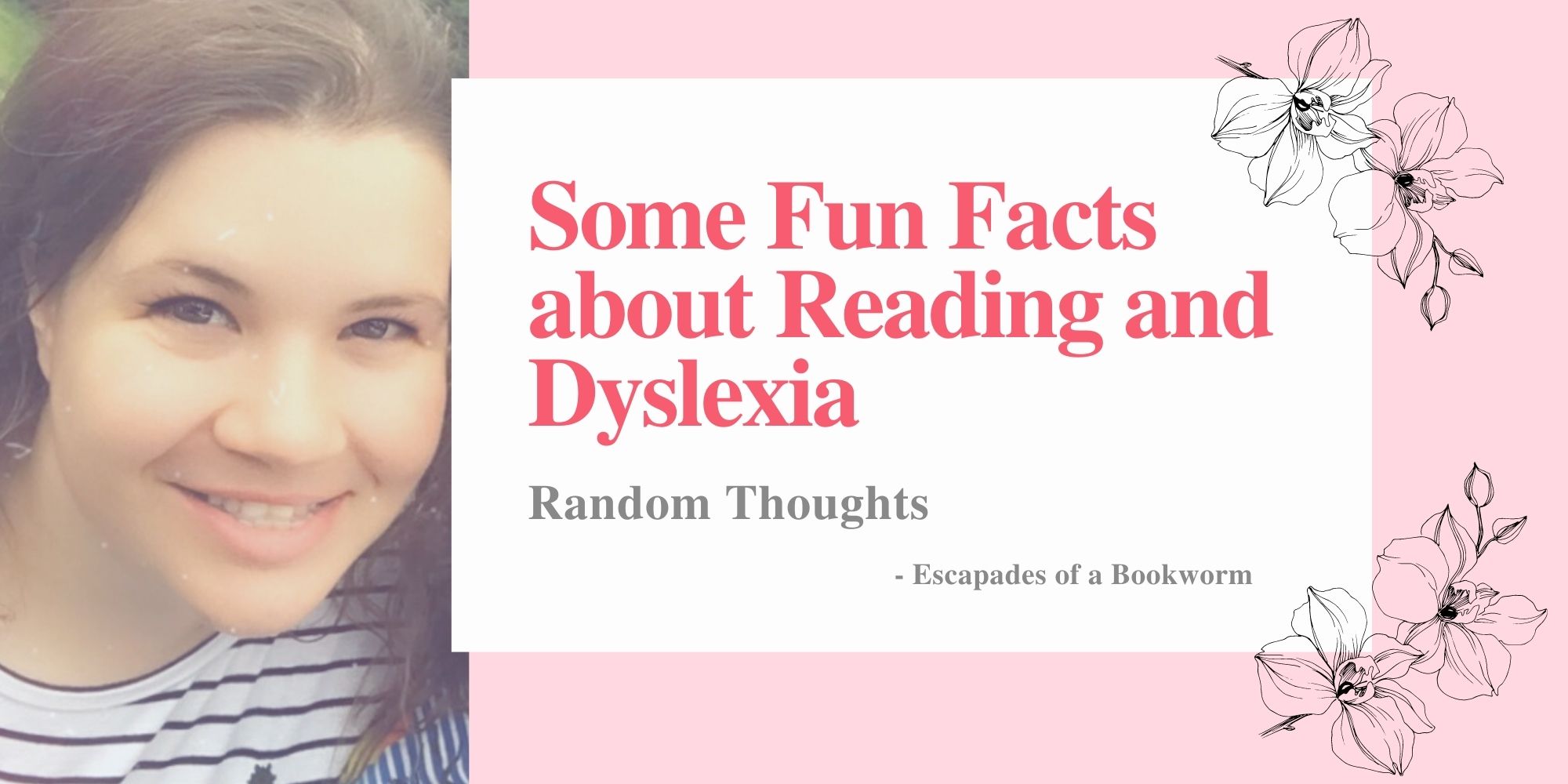 Random Thoughts Some Fun Facts about Reading and Dyslexia