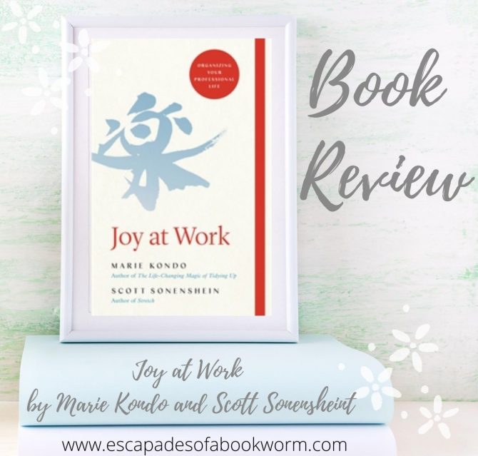 Joy at Work by Marie Kondo and Scott Sonenshein