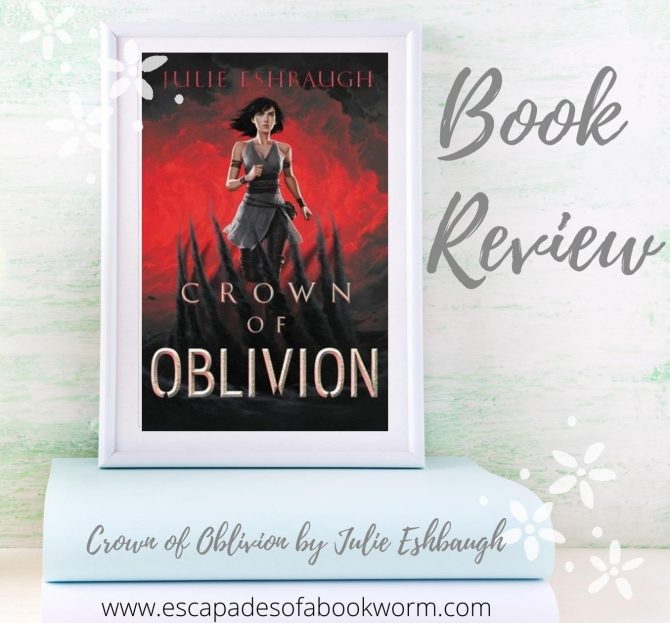 Crown of Oblivion by Julie Eshbaugh