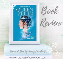 Review: Queen of Ruin by Tracy Banghart