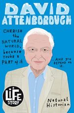 Review: A Life Story: David Attenborough by Lizzie Huxley-Jones