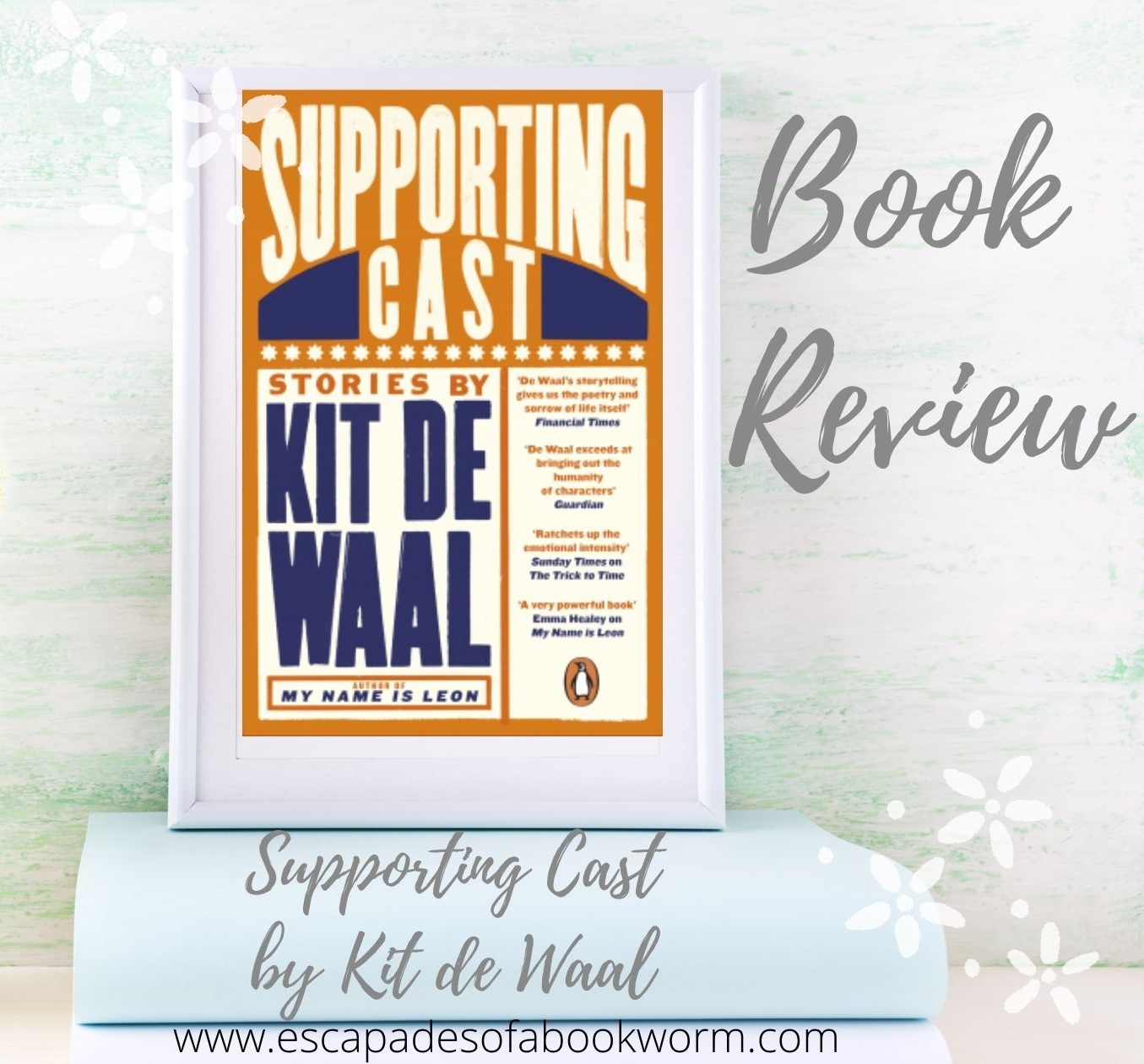 Supporting Cast by Kit de Waal