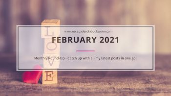 Monthly Round-Up! February 2021