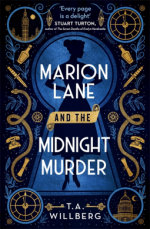 Blog Tour / Review: Marion Lane and the Midnight Murder by T.A. Willberg