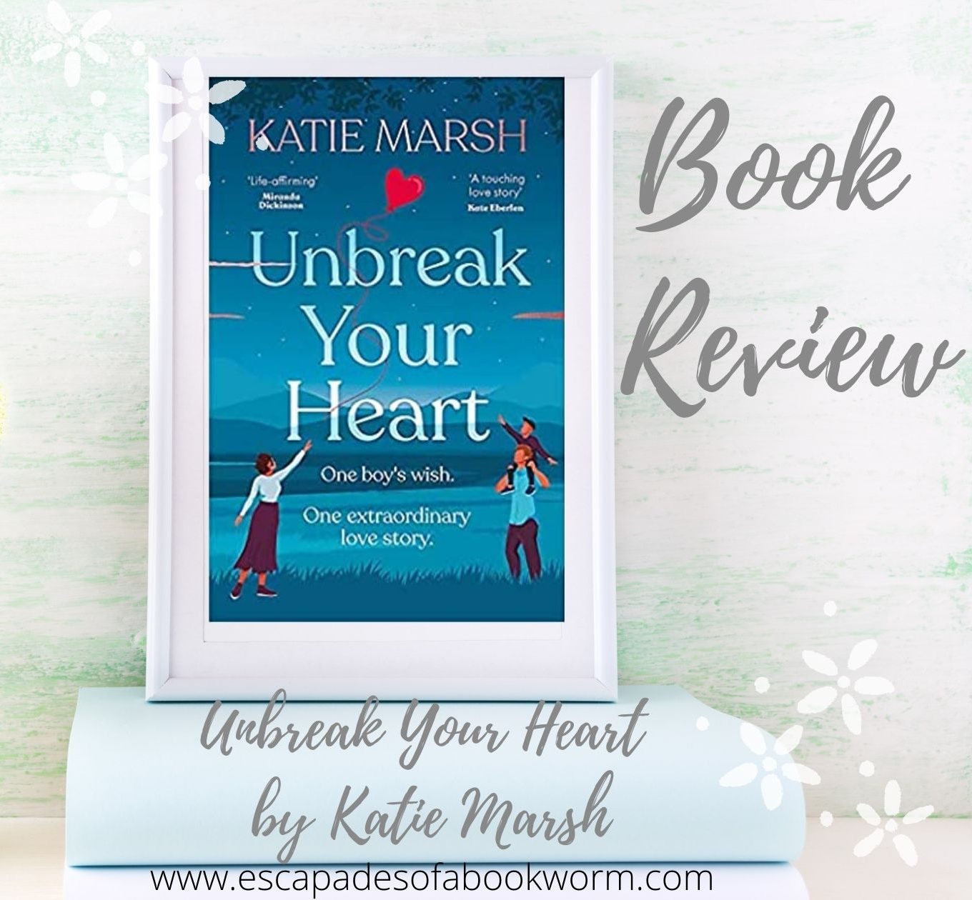 Unbreak Your Heart by Katie Marsh