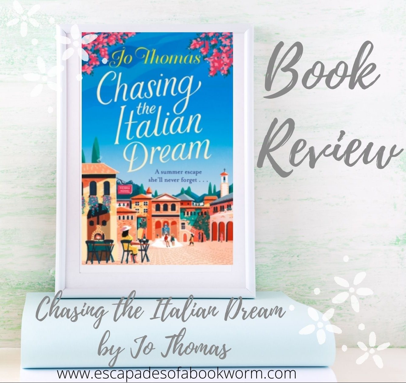 Chasing the Italian Dream by Jo Thomas