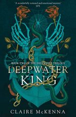 Blog Tour / Review: Deepwater King by Claire McKenna