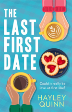Blog Tour / Book Review: The Last First Date by Hayley Quinn Blog Tour / Book Review: The Last First Date by Hayley Quinn